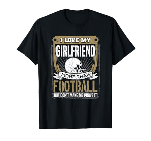 Regalo de diseño gráfico con texto "I Love My Girlfriend More Than Football Camiseta