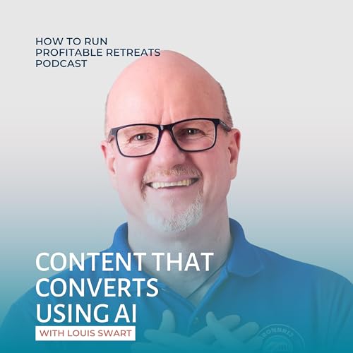 Content that Converts using AI with Louis Swart