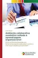 Ambiente Colaborativo Semantico Voltado a Aprendizagem Organizacional 6130155158 Book Cover