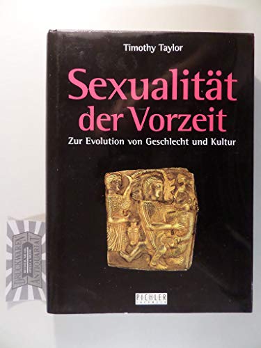 Sexualität der Vorzeit. Zur Evolution von Geschlecht und Kultur