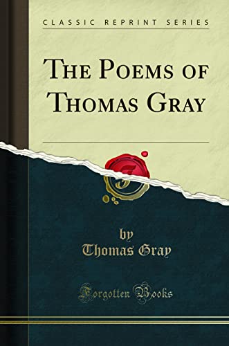 The Poems of Thomas Gray (Classic Reprint)