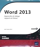 Word 2013, apprendre et rédiger rapports et thèses: Coffret en 2 volumes