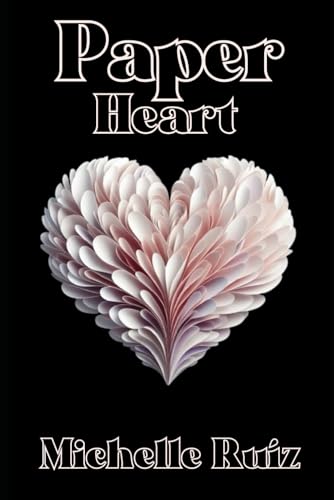 Paper heart: When Love Calls for a Second Chance (Untamed Heart)