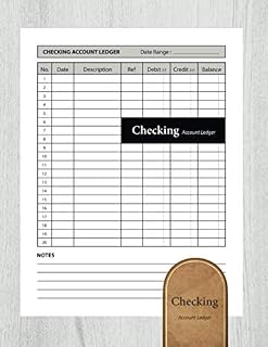 Checking Account Ledger: Notebook With Columns For Date, Description, Reference, Debit, Credit And Balance : Simple Ledger / Accounting Notebook ... Card Register, 120 Page, 8.5X11” (Book36)