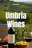 Umbria Wines (Wines of the World: Italy)