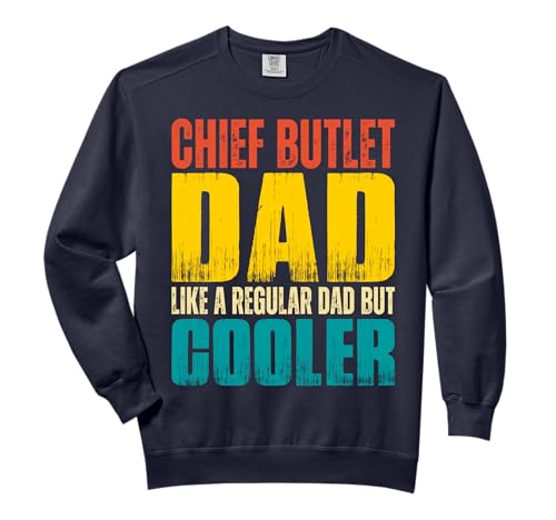 Chief Butlet Dad - Like a Regular Dad but Cooler Comfort Colors Adult Sweatshirt