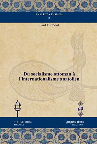 Du Socialisme Ottoman a L'internationalisme Anatolien: 8