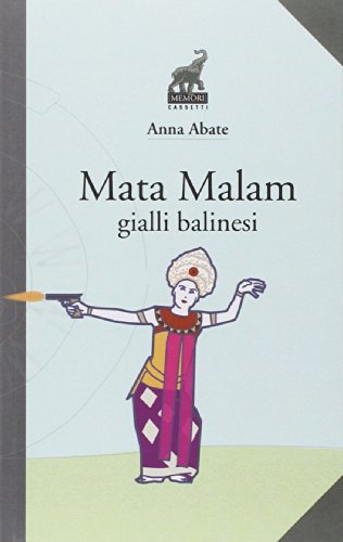 Mata Malam. Gialli balinesi Mata Malam. Gialli balinesi