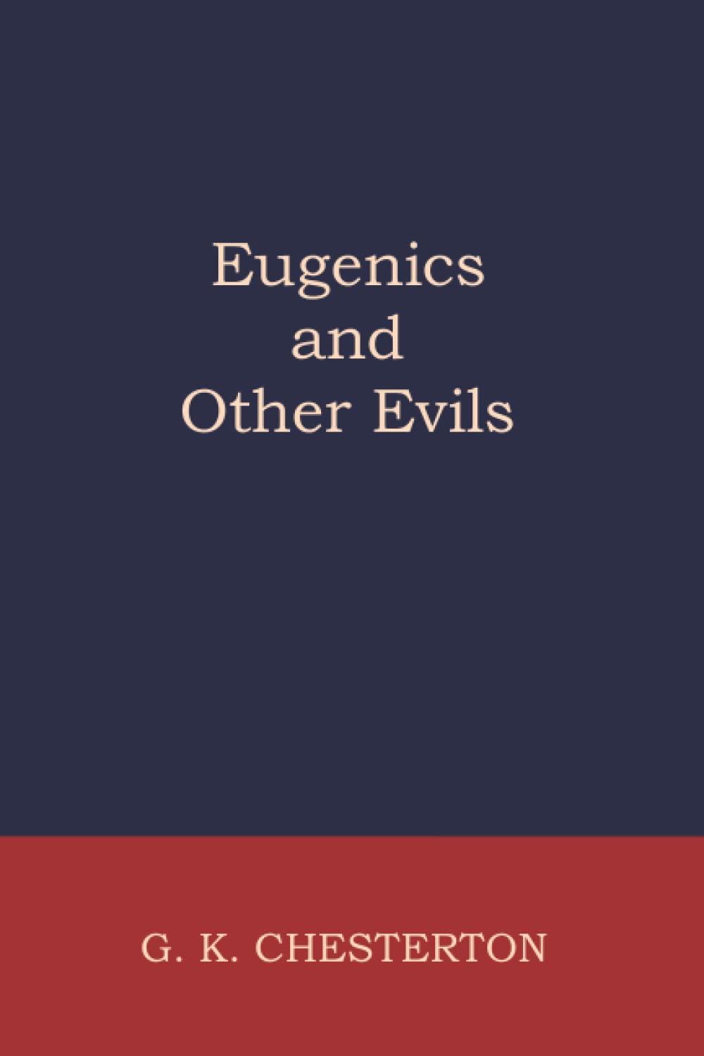 Eugenics and Other Evils