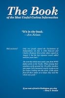 The Book: Of the Most Useful-Useless Information 1514417197 Book Cover