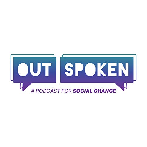 Amazon Com Outspoken A Podcast For Social Change Outspoken Audible Books Originals Amazon Com Outspoken A Podcast For Social Change Outspoken Audible Books Originals