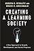 Produktbild Creating a Learning Society: A New Approach to Growth, Development, and Social Progress (Kenneth J. Arrow Lecture)