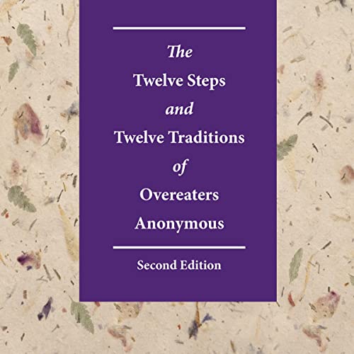 The Twelve Steps and Twelve Traditions of Overeaters Anonymous, Second Edition by Overeaters Anonymous episode artwork