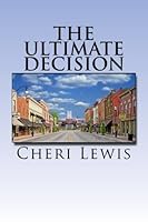 The Ultimate Decision (The Ultimate Series) 1497324734 Book Cover