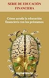 Cómo ayuda la educación financiera con los préstamos