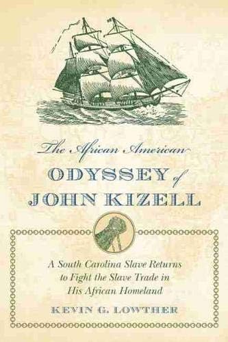 The African American Odyssey of John Kizell: A South Carolina Slave Re