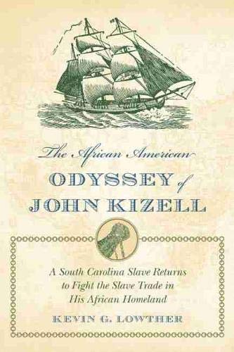 The African American Odyssey of John Kizell: A South Carolina Slave Re