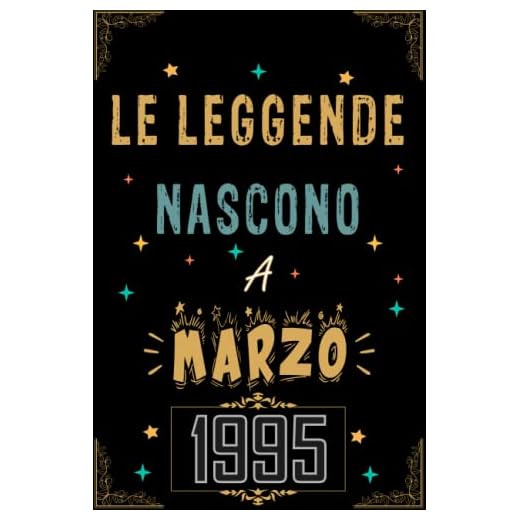 TACCUINO, LE LEGGENDE NOSCONO A MARZO 1995: Regali Compleanno uomo e donna, 28 Anni di Compleanno Regalo uomo e donna 28 Anni, Regalo per lui/lei, Taccuino da 120 pagine