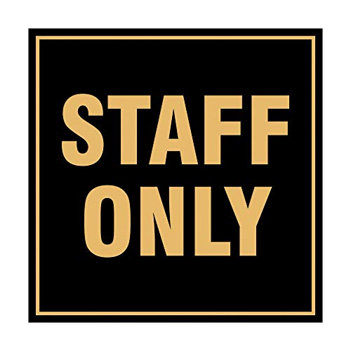Signs ByLITA Square Staff Only Sign with Adhesive Tape, Mounts On Any Surface, Weather Resistant, Indoor/Outdoor Use (Black/Gold) - Small