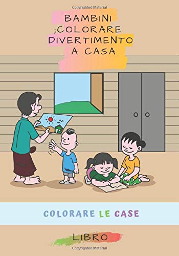 Bambini da colorare divertirsi a casa: Colorare le case per bambini e adulti | pagine da colorare belle e belle a casa 32 pagine con descrizione della ... un bel libro da colorare (Italian Edition)