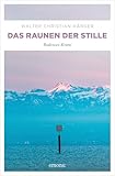 Das Raunen der Stille: Bodensee Krimi (Max Madlener 10)