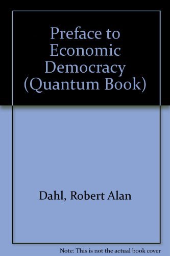 Preface to Economic Democracy (Quantum Book) 0520053451 Book Cover