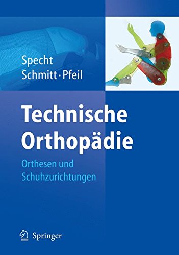 Preisvergleich Produktbild Technische Orthopädie: Orthesen und Schuhzurichtungen