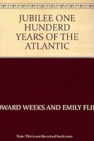 JUBILEE ONE HUNDERD YEARS OF THE ATLANTIC B0017VJ92Q Book Cover