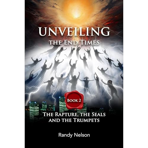 Unveiling the End Times Audiolibro Por Randy Nelson arte de portada