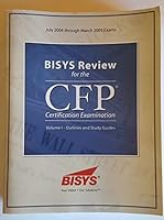 BISYS Review for the CFP Certification Examination (July 2004 through March 2005 Exams, Volume 1 - Outlines and Study Guides) 1890260592 Book Cover
