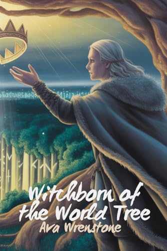 Witchborn Of The World Tree: Fantasy Novel With Norse Mythology