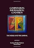 Computation, Information, Cognition: The Nexus and the Liminal