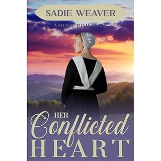 Her Conflicted Heart Audiobook By Sadie Weaver cover art