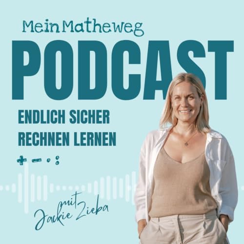 MeinMatheweg - Der Podcast f&uuml;r M&uuml;tter von Grundschulkindern, die in Mathe k&auml;mpfen copertina