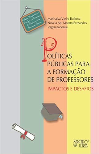 Políticas públicas para a formação de professores: impactos e desafios