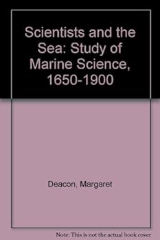 Hardcover Scientists and the Sea, 1650-1950: A Study of Marine Science Book