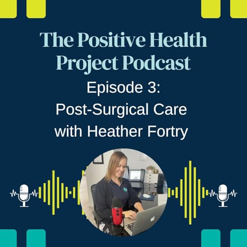 Page de couverture de Episode 3 - Post Surgical Care, Interview with Heather Fortry from Exquisite Bodies