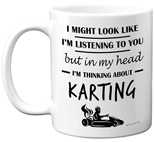 Stuff4 Karting Gifts - in My Head I'm Thinking About Karting - Funny Gifts Men Women, Go Kart Motorsport Mug, Racing 11oz Ceramic Dishwasher Safe Premium Mugs Novelty Cup