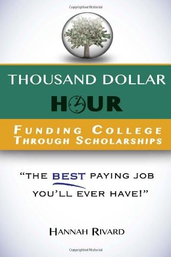 Thousand Dollar Hour: Funding College Through Scholarships