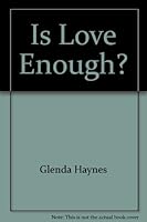Is Love Enough? 0891142444 Book Cover