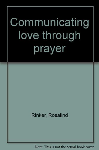 Communicating love through prayer B0006PC6QK Book Cover