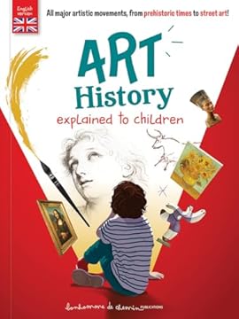 ART HISTORY EXPLAINED TO CHILDREN