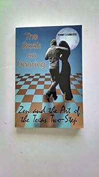 Paperback Zen and the art of the Texas two-step: The book on dancing Book