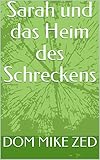  Sarah und das Heim des Schreckens