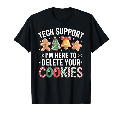 Christmas Tech Support Here To Delete Cookies Xmas Men Women Camiseta