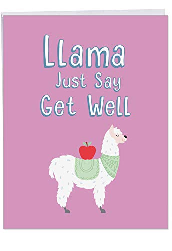 Llama Just Say - Big Get Well Soon Card with Envelope (XL 8.5 x 11 Inch) - Funny Animal Thinking of You Greeting Card - Colorful, Humorous Feel Better Stationery Notecard J6445EGWG