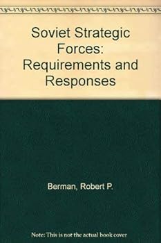 Paperback Soviet Strategic Forces: Requirements and Responses Book
