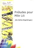 Partitions classique ROBERT MARTIN HELLER/EIGELDINGER - PRELUDES POUR MLLE LILI Piano