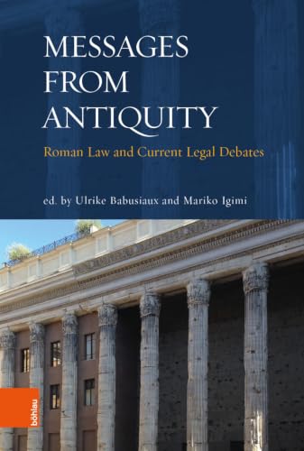 Messages from Antiquity: Roman Law and Current Legal Debates