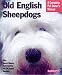 Old English Sheepdogs (Complete Pet Owner's Manuals)